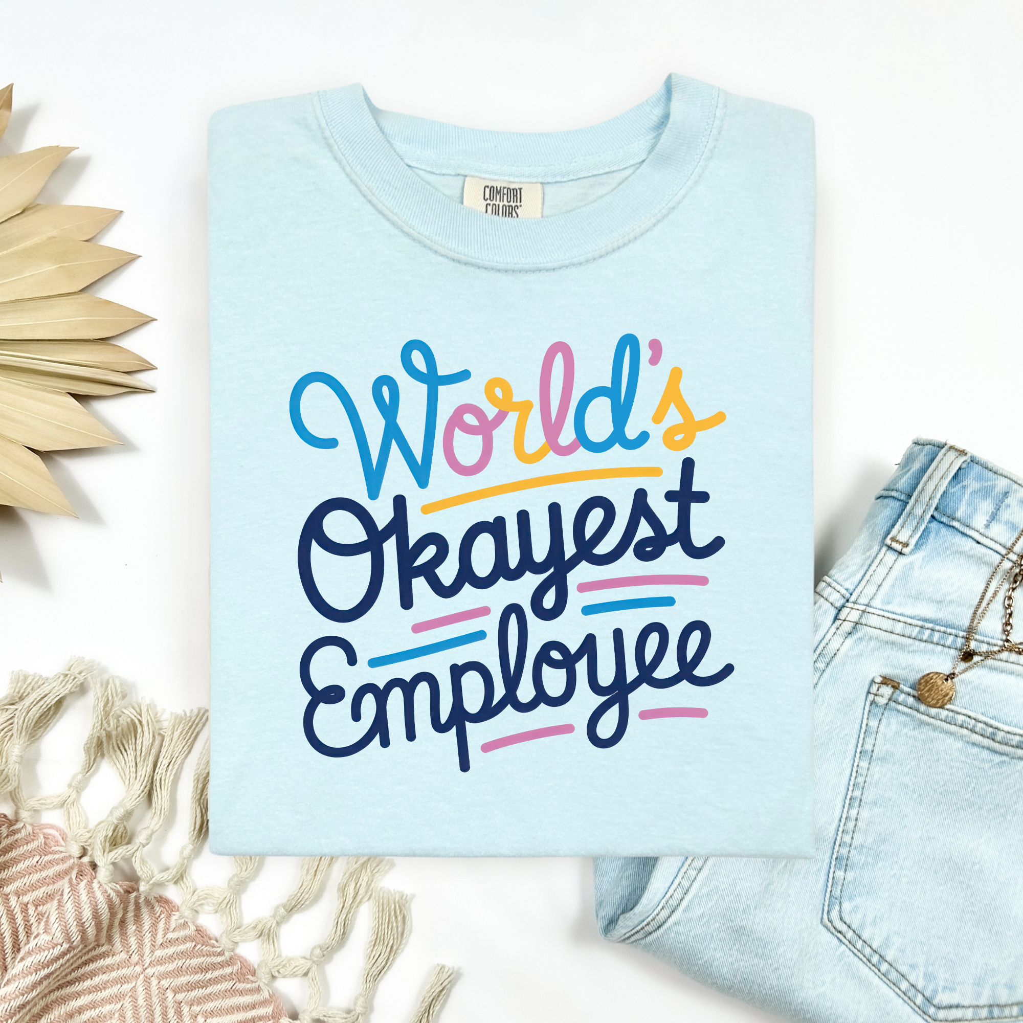 Okayest Employee Tee.