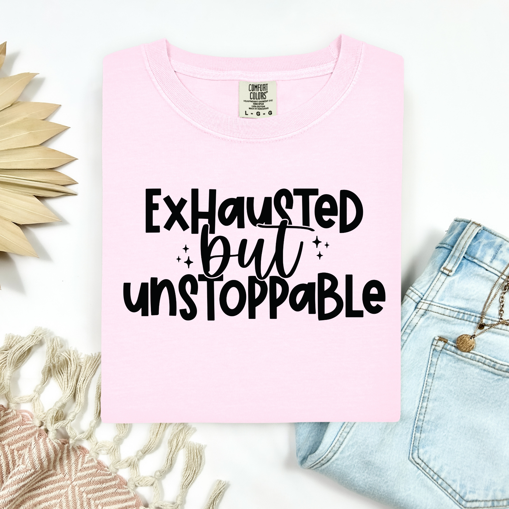 Exhausted But Unstoppable Tee.