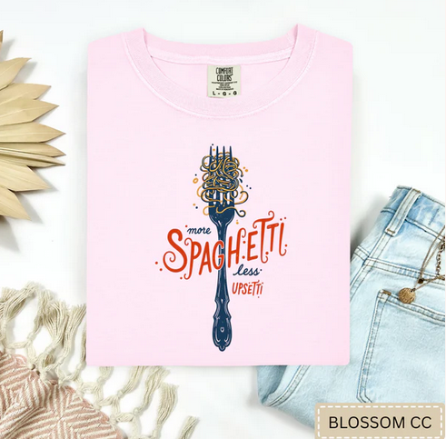 More Spaghetti Less Upsetti Tee.